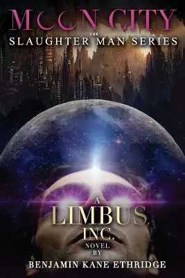 Mondstadt: Ein Limbus, Inc. Roman - Moon City: A Limbus, Inc. Novel