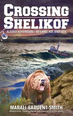Durchquerung von Shelikof: Alaska-Abenteuer - zu Lande, zu Wasser und in der Luft - Crossing Shelikof: Alaska Adventure - By Land, Air, and Sea