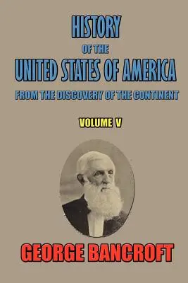 Geschichte der Vereinigten Staaten von Amerika: Von der Entdeckung des Kontinents - History of the United States of America: From the Discovery of the Continent