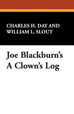Joe Blackburn ist ein Holzklotz von einem Clown - Joe Blackburn's a Clown's Log