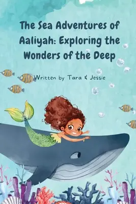 Die Meeresabenteuer von Aaliyah: Die Wunder der Tiefsee erforschen - The Sea Adventures of Aaliyah: Exploring the Wonders of the Deep