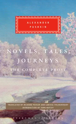 Romane, Erzählungen, Reisen: Die vollständige Prosa - Novels, Tales, Journeys: The Complete Prose