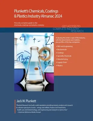 Plunkett's Chemicals, Coatings & Plastics Industry Almanac 2024: Chemikalien, Beschichtungen und Kunststoffe: Marktforschung, Statistiken, Trends und Leads - Plunkett's Chemicals, Coatings & Plastics Industry Almanac 2024: Chemicals, Coatings & Plastics Industry Market Research, Statistics, Trends and Leadi