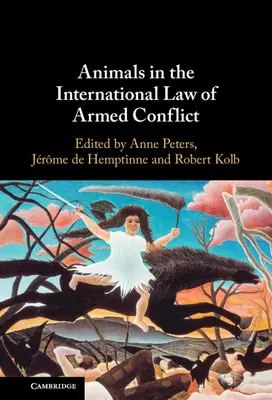 Tiere im internationalen Recht des bewaffneten Konflikts - Animals in the International Law of Armed Conflict