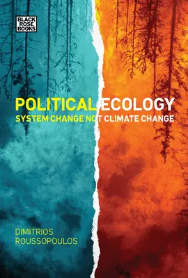 Politische Ökologie: Systemwandel statt Klimawandel - Political Ecology: System Change Not Climate Change