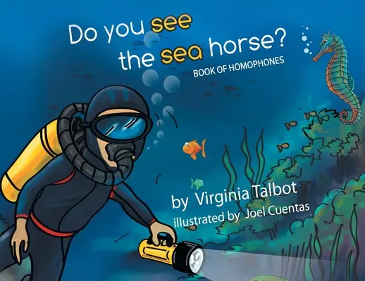 Siehst du das Seepferdchen? Buch der Homophone - Do You See the Sea Horse?: Book of Homophones