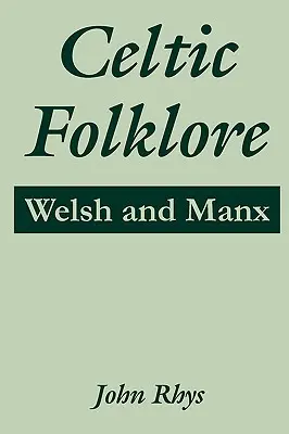 Keltische Folklore: Walisisch und Manx - Celtic Folklore: Welsh and Manx