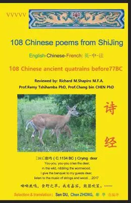 108 chinesische Gedichte aus ShiJing: 108 antike chinesische Vierzeiler vor 77 v. Chr. - 108 Chinese Poems from ShiJing: 108 Chinese Ancient Quatrains before 77BC