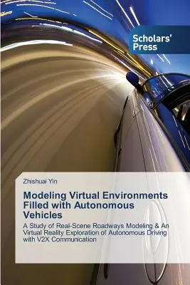 Modellierung virtueller Umgebungen, die mit autonomen Fahrzeugen gefüllt sind - Modeling Virtual Environments Filled with Autonomous Vehicles