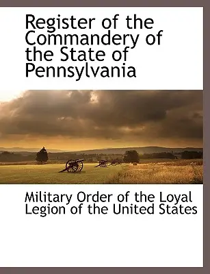 Register der Komturei des Staates Pennsylvania - Register of the Commandery of the State of Pennsylvania