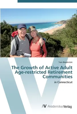 Das Wachstum von altersbeschränkten Wohngemeinschaften für aktive Erwachsene - The Growth of Active Adult Age-restricted Retirement Communities