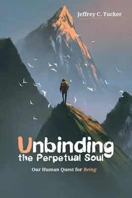 Die Befreiung der ewigen Seele - Unbinding the Perpetual Soul