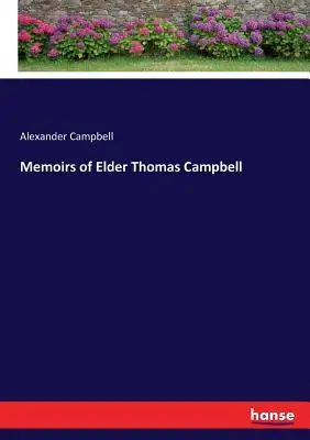 Memoiren von Elder Thomas Campbell - Memoirs of Elder Thomas Campbell