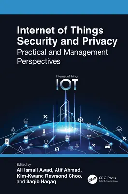Sicherheit und Datenschutz im Internet der Dinge: Praktische und Management-Perspektiven - Internet of Things Security and Privacy: Practical and Management Perspectives