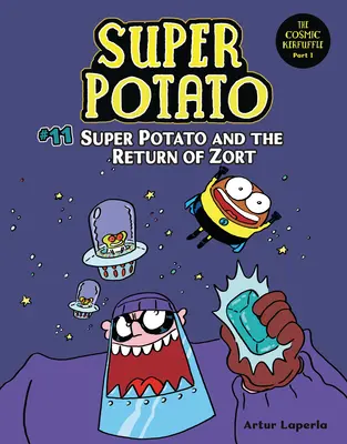 Superkartoffel und die Rückkehr von Zort: Buch 11 - Super Potato and the Return of Zort: Book 11