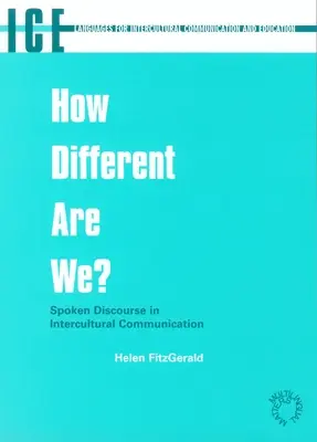 Wie unterschiedlich sind wir - Nop/058: Gesprochener Diskurs in der interkulturellen Kommunikation - How Different Are We -Nop/058: Spoken Discourse in Intercultural Communication