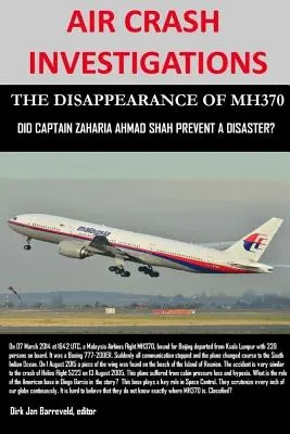 AIR CRASH INVESTIGATIONS - DAS VERLUST VON MH370 - Hat Kapitän Zaharie Ahmad Shah eine Katastrophe verhindert? - AIR CRASH INVESTIGATIONS - THE DISAPPEARANCE OF MH370 - Did Captain Zaharie Ahmad Shah prevent a disaster?