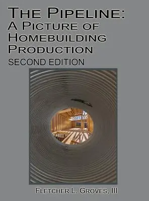 Die Pipeline: Ein Bild der Wohnungsbauproduktion - Zweite Ausgabe - The Pipeline: A Picture of Homebuilding Production - Second Edition