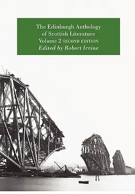 Die Edinburgh-Anthologie der schottischen Literatur Band 2 Zweite Ausgabe - The Edinburgh Anthology of Scottish Literature Volume 2 Second Edition