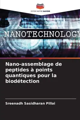 Nano-Assemblage von Peptid-Punkt-Quanten für die Bioproduktion - Nano-assemblage de peptides  points quantiques pour la biodtection