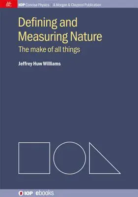 Definieren und Messen der Natur: Die Entstehung aller Dinge - Defining and Measuring Nature: The Make of All Things