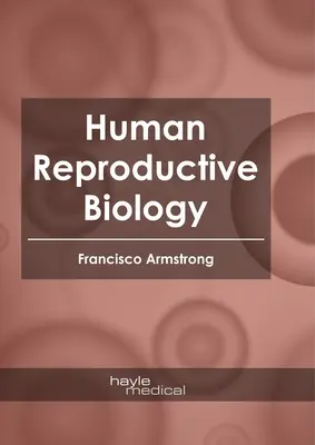 Biologie der menschlichen Fortpflanzung - Human Reproductive Biology