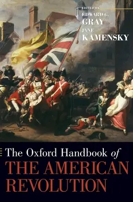 Das Oxford-Handbuch der Amerikanischen Revolution - The Oxford Handbook of the American Revolution