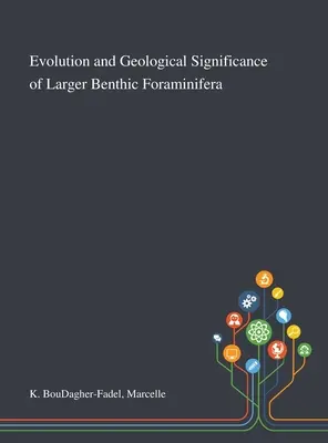 Evolution und geologische Bedeutung der größeren benthischen Foraminiferen - Evolution and Geological Significance of Larger Benthic Foraminifera