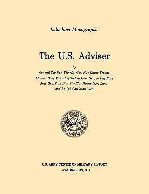 Der US-Berater (U.S. Army Center for Military History Indochina Monograph series) (Van Vien Cao (Et Al)) - The U.S. Adviser (U.S. Army Center for Military History Indochina Monograph series) (Van Vien Cao (Et Al))