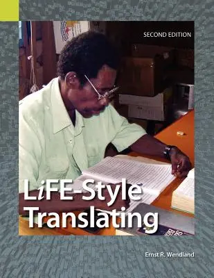 Lebensnahes Übersetzen: Ein Arbeitsbuch für Bibelübersetzer, zweite Auflage - Life-Style Translating: A Workbook for Bible Translator's, Second Edition