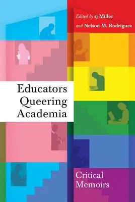 Pädagogen Queering Academia: Kritische Memoiren - Educators Queering Academia: Critical Memoirs
