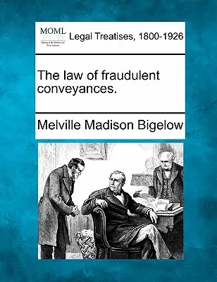 Das Recht der betrügerischen Übertragungen. - The law of fraudulent conveyances.