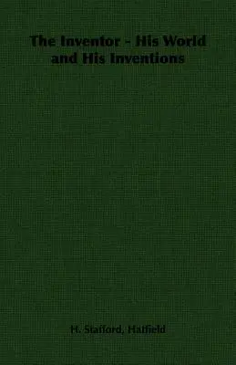 Der Erfinder - Seine Welt und seine Erfindungen - The Inventor - His World and His Inventions