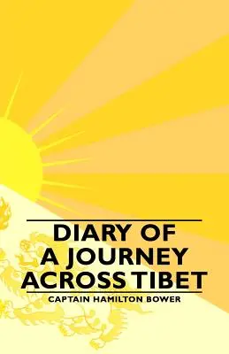 Tagebuch einer Reise durch Tibet - Diary of a Journey Across Tibet