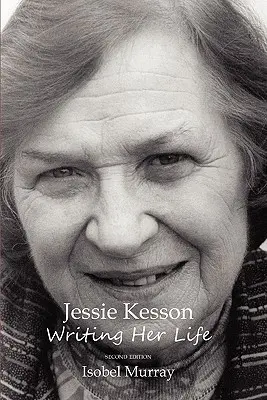 Jessie Kesson: Ihr Leben schreiben - Jessie Kesson: Writing Her Life