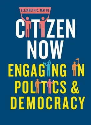 Citizen Now: Engagement in Politik und Demokratie - Citizen Now: Engaging in Politics and Democracy