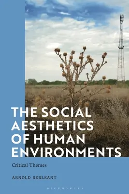 Die soziale Ästhetik der menschlichen Umwelt: Kritische Themen - The Social Aesthetics of Human Environments: Critical Themes