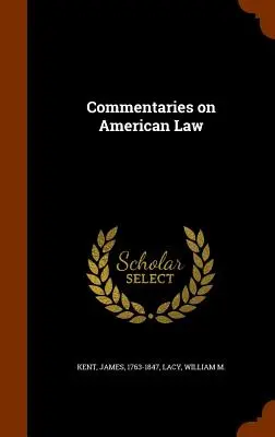 Kommentare zum amerikanischen Recht - Commentaries on American Law