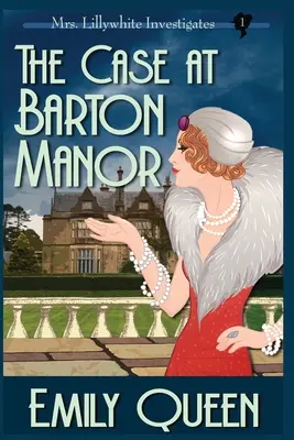 Der Fall auf Barton Manor (Großdruck): Ein Kriminalroman aus den 1920er Jahren - The Case At Barton Manor (Large Print): A 1920's Murder Mystery