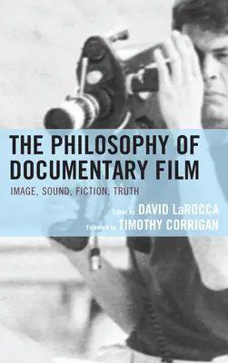 Die Philosophie des Dokumentarfilms - The Philosophy of Documentary Film