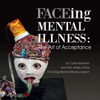 FACEing Mental Illness: Die Kunst der Akzeptanz - FACEing Mental Illness: The Art of Acceptance