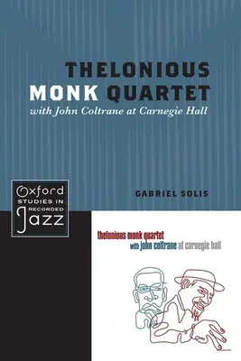 Thelonious Monk Quartett mit John Coltrane in der Carnegie Hall - Thelonious Monk Quartet Featuring John Coltrane at Carnegie Hall