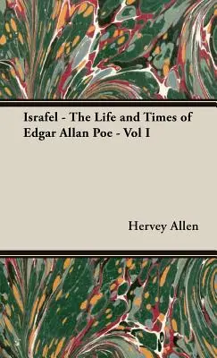 Israfel - Das Leben und die Zeiten von Edgar Allan Poe - Band I - Israfel - The Life and Times of Edgar Allan Poe - Vol I