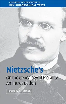 Nietzsches „Zur Genealogie der Moral“: Eine Einführung - Nietzsche's 'on the Genealogy of Morality': An Introduction