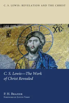 C.S. Lewis--Das Werk Christi offenbart - C.S. Lewis--The Work of Christ Revealed