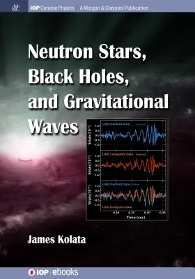 Neutronensterne, Schwarze Löcher und Gravitationswellen - Neutron Stars, Black Holes, and Gravitational Waves