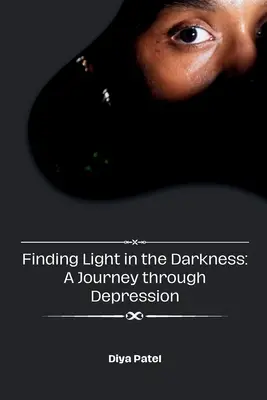 Das Licht in der Dunkelheit finden: Eine Reise durch die Depression - Finding Light in the Darkness: A Journey through Depression