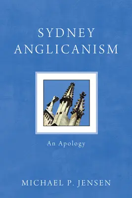 Sydney Anglikanismus: Eine Apologie - Sydney Anglicanism: An Apology