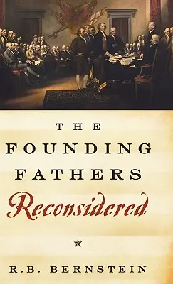 Die Gründerväter neu überdacht - The Founding Fathers Reconsidered