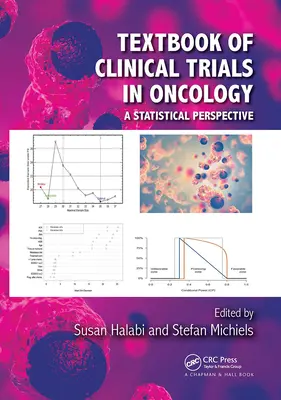 Lehrbuch der klinischen Studien in der Onkologie: Eine statistische Sichtweise - Textbook of Clinical Trials in Oncology: A Statistical Perspective